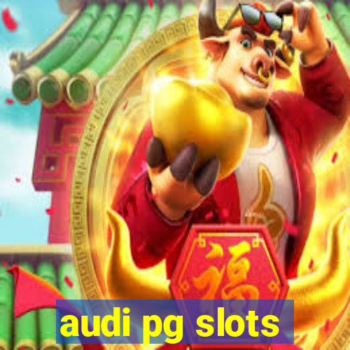 audi pg slots